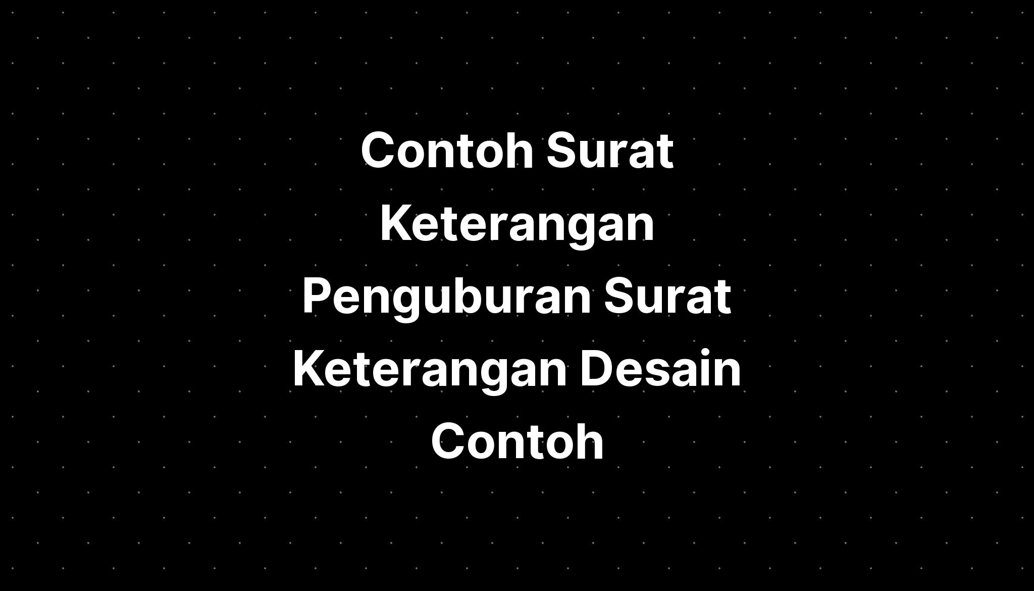 Contoh Surat Keterangan Penguburan Surat Keterangan Desain Contoh